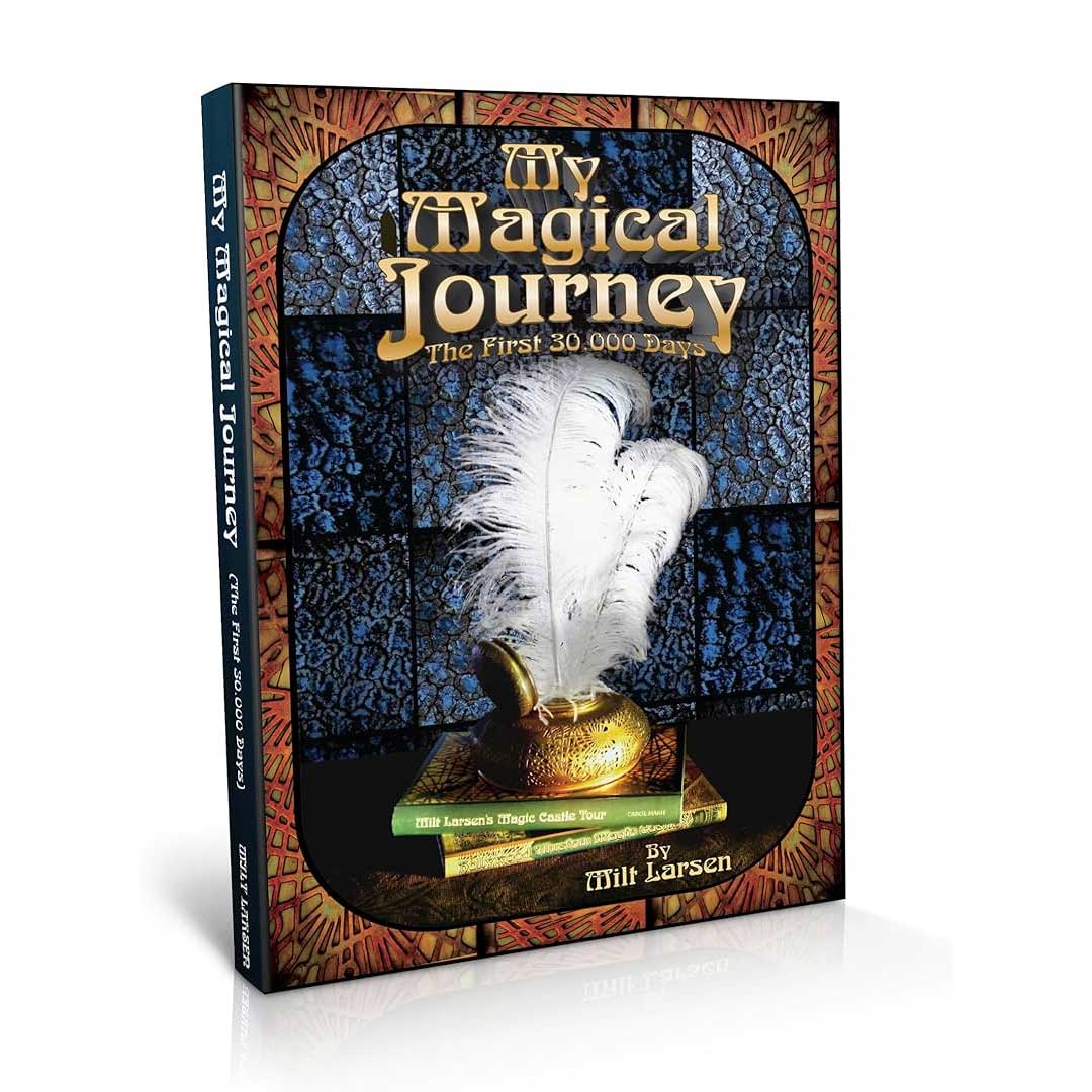My Magical Journey by Milt Larsen